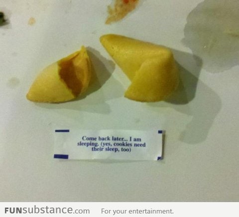 So this was my friend's fortune cookie