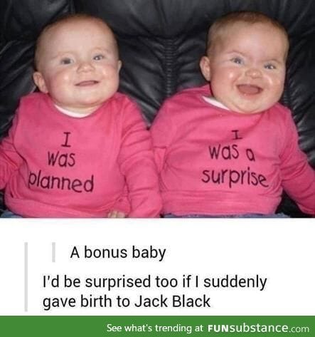 Congratulations, it's Jack Black!