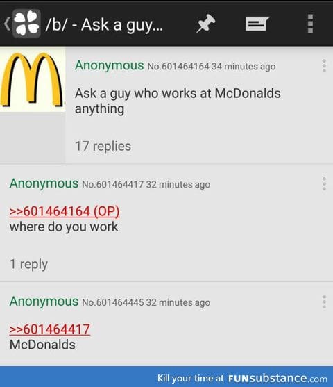 Ask a guy at McDonald's