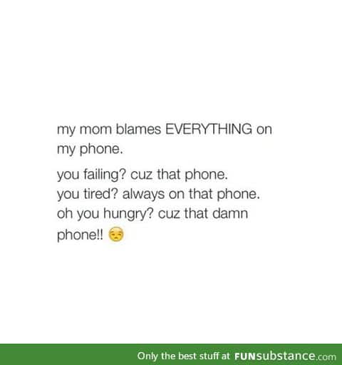 Damn phone *rolls eyes*