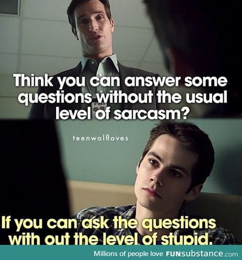 Stiles the best sarcastic character ever