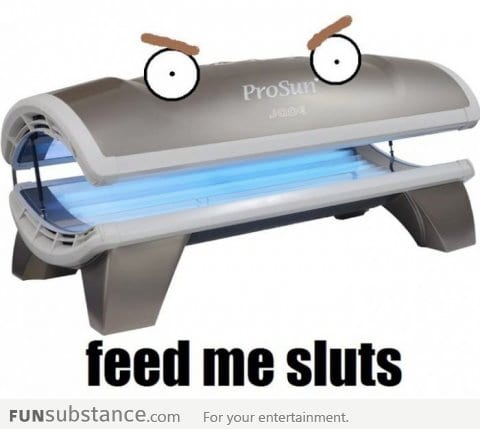 Every time I see a tanning bed