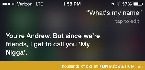 Damn straight, Siri