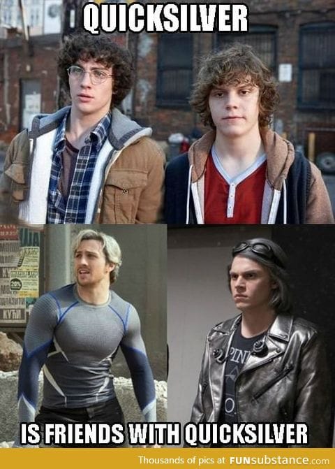 Quicksilver knows each other