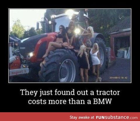 She thinks my tractors sexy