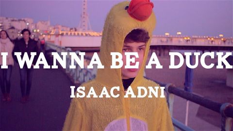 Isaac Adni: I Wanna Be a Duck