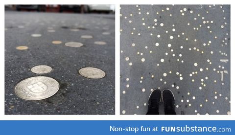 In Switzerland we are so rich, that we can put coins in the concrete - just for fun!