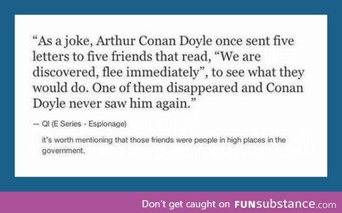 Arthur Conan Doyle = The Amazingly Talented Author Of Sherlock