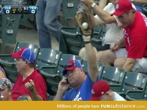 "Yeah, I'm at a baseball game."