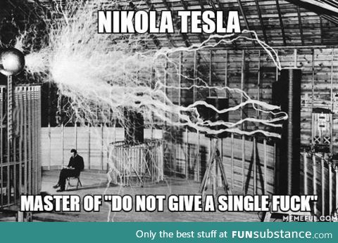 Tesla, a true Great!