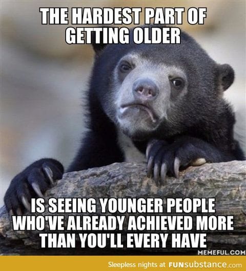 All those successful 18-year-olds nowadays