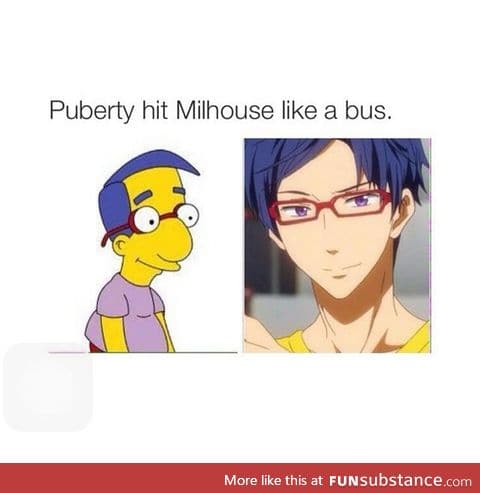Puberty hit Milhouse like a bus