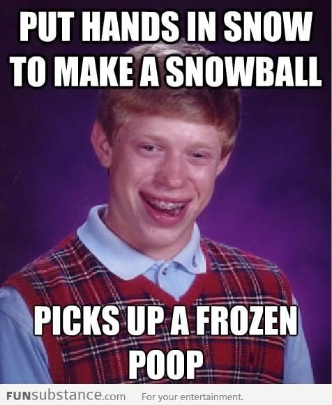 This happened to me in a snow fight once