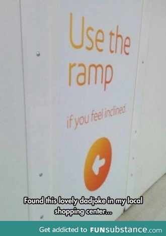Use the ramp