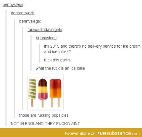 Popsicle. *stares at England*