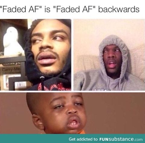 Faded AF