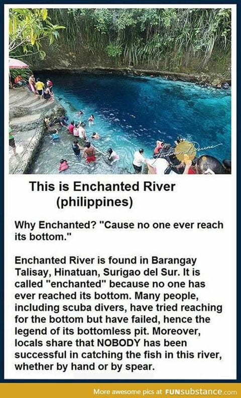 The enchanted river is bottomless