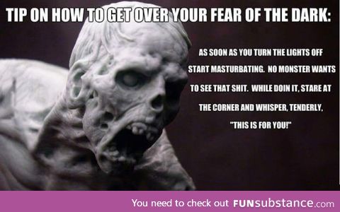 How to get over your fear of the dark