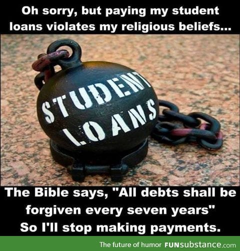 Paying student loans is against my religious beliefs