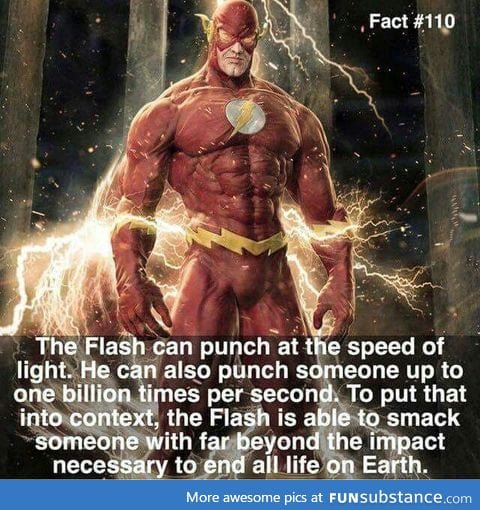 Flash is probably the most powerful superhero