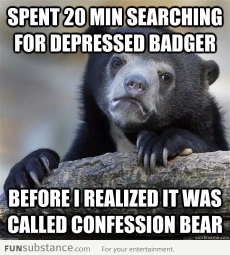 Depressed Badger