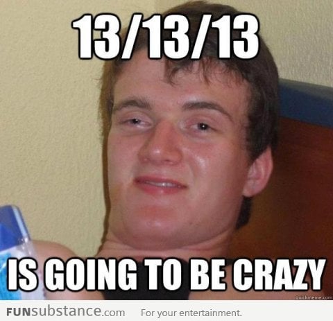 If you thought 12/12/12 was bad