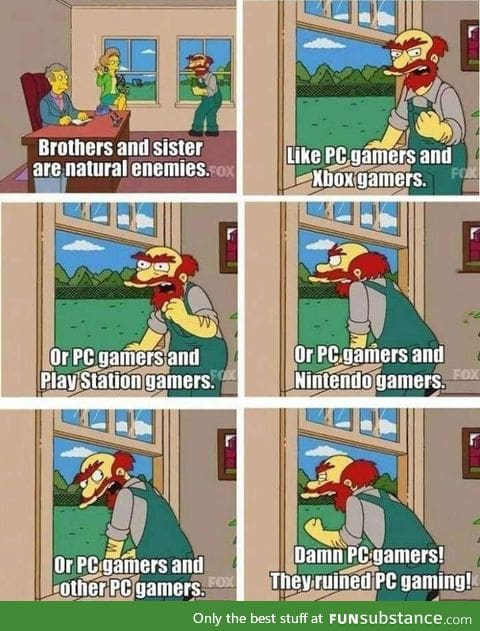 Those darn PC gamers!