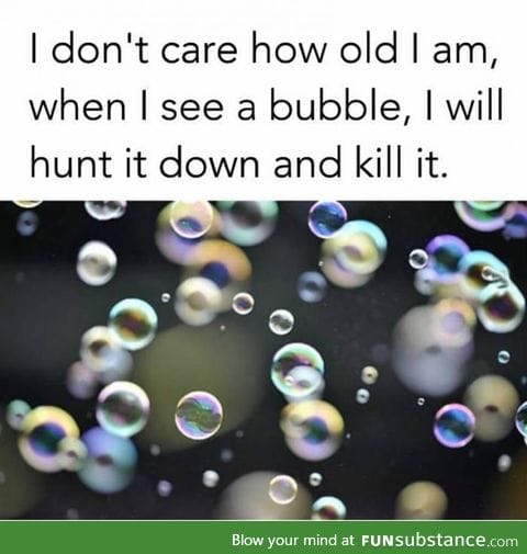 Hunting down bubbles