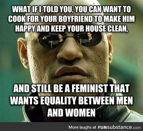 I get outcast from the 'feminists' for doing this.