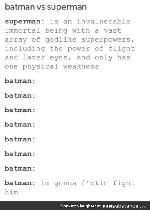 Because batman is batman