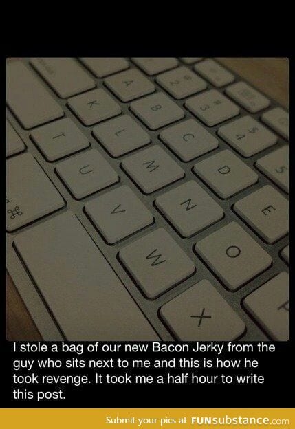 Never steal someone else's food