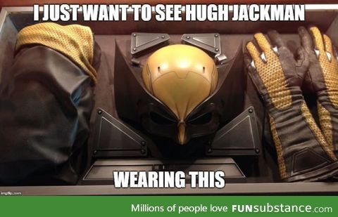 Hugh Jackman should wear a Wolverine suit