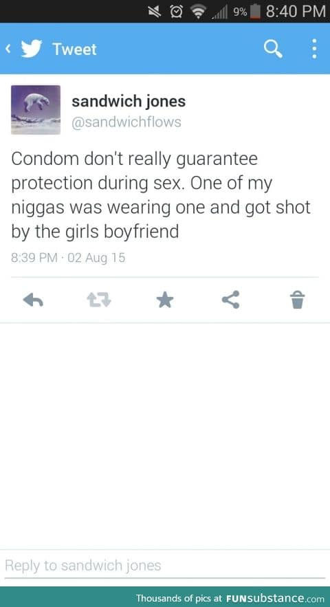 Condoms are only 99.9% effective