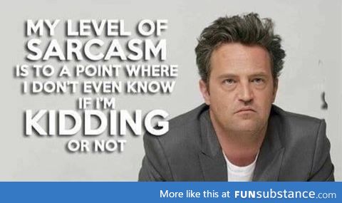 And of course, Chandler Bing