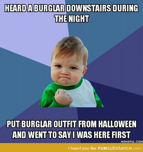 Fun way to deal with a burglar