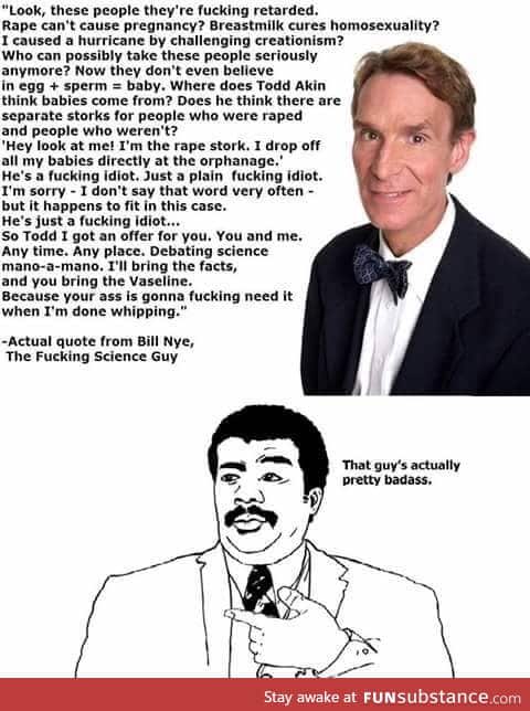 Bill Nye is officially my hero (warning foul language)