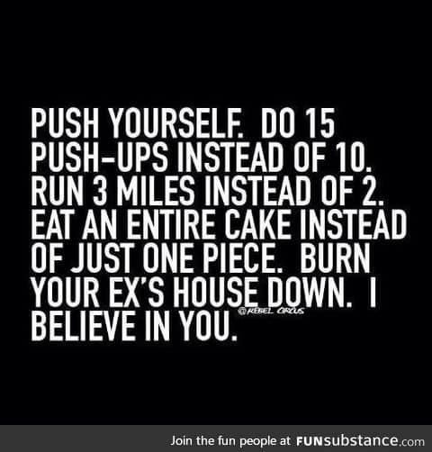 Always push yourself