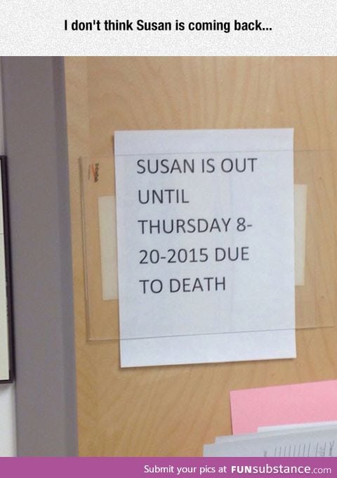 Susan is out