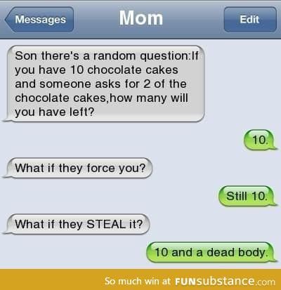 What if you have 10 chocolate cakes?