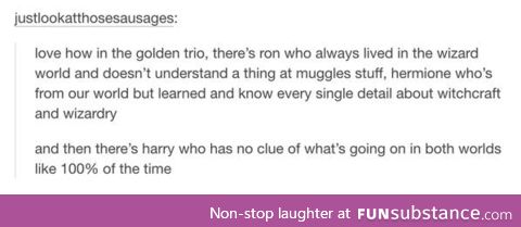 Harry is kinda useless though tbh