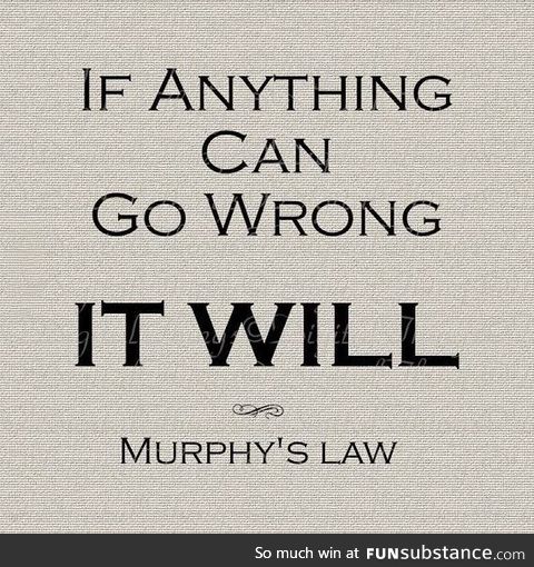 Murphy's Law