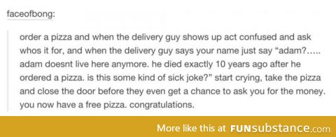 How to free pizza