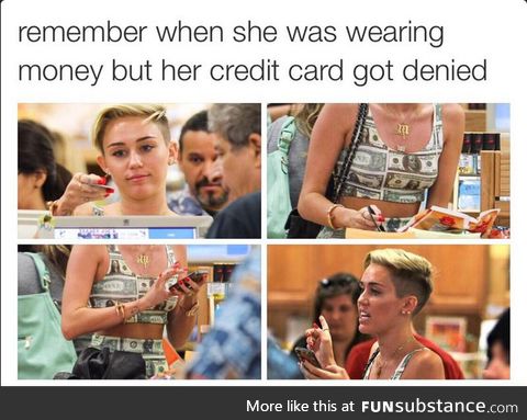 Miley wearing money