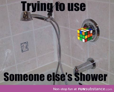 Trying To Use Someone Else's Shower