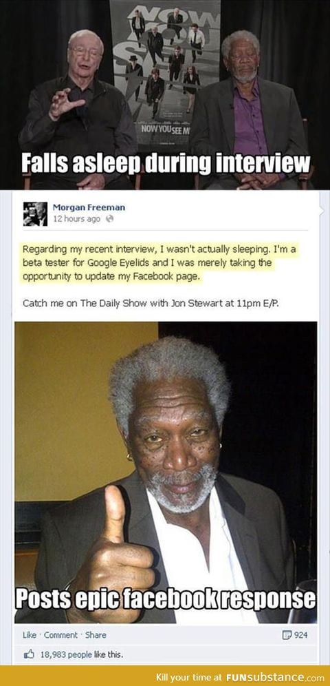 Morgan Freeman is the best