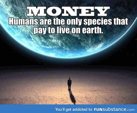 Paying to live on Earth