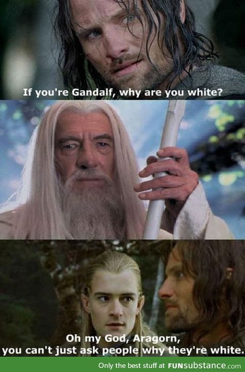 Oh come on, seriously aragorn?