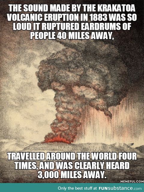 The Sound So Loud That It Circled the Earth Four Times