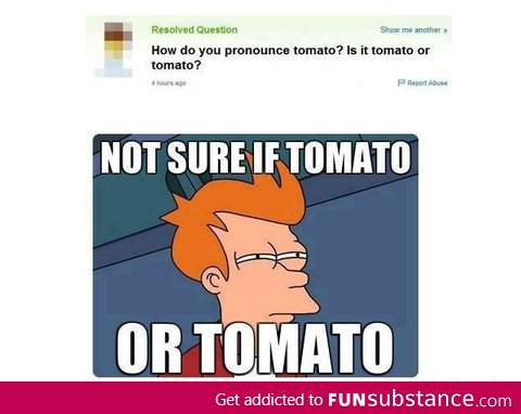 Tomato Or Tomato