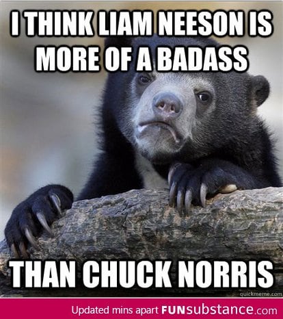 Doesn't mean I don't respect chuck norris